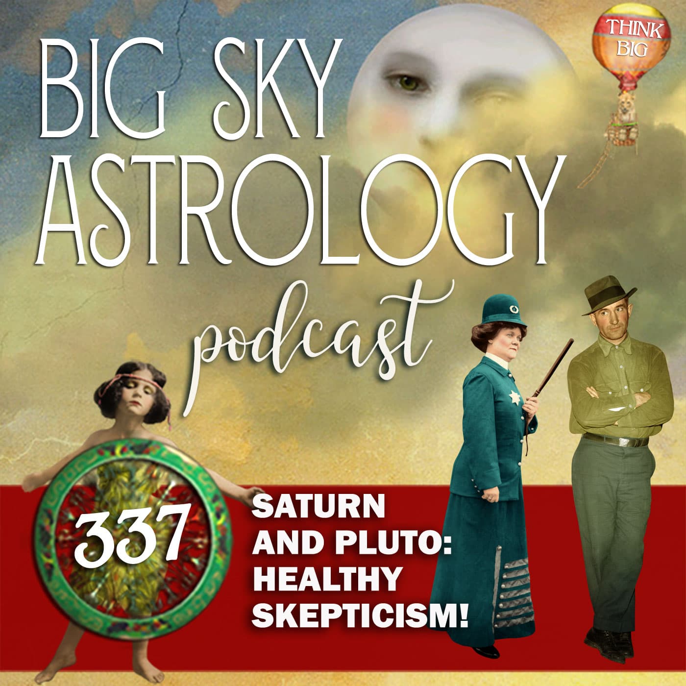 337 | Saturn and Pluto: Healthy Skepticism! - Big Sky Astrology Podcast cover