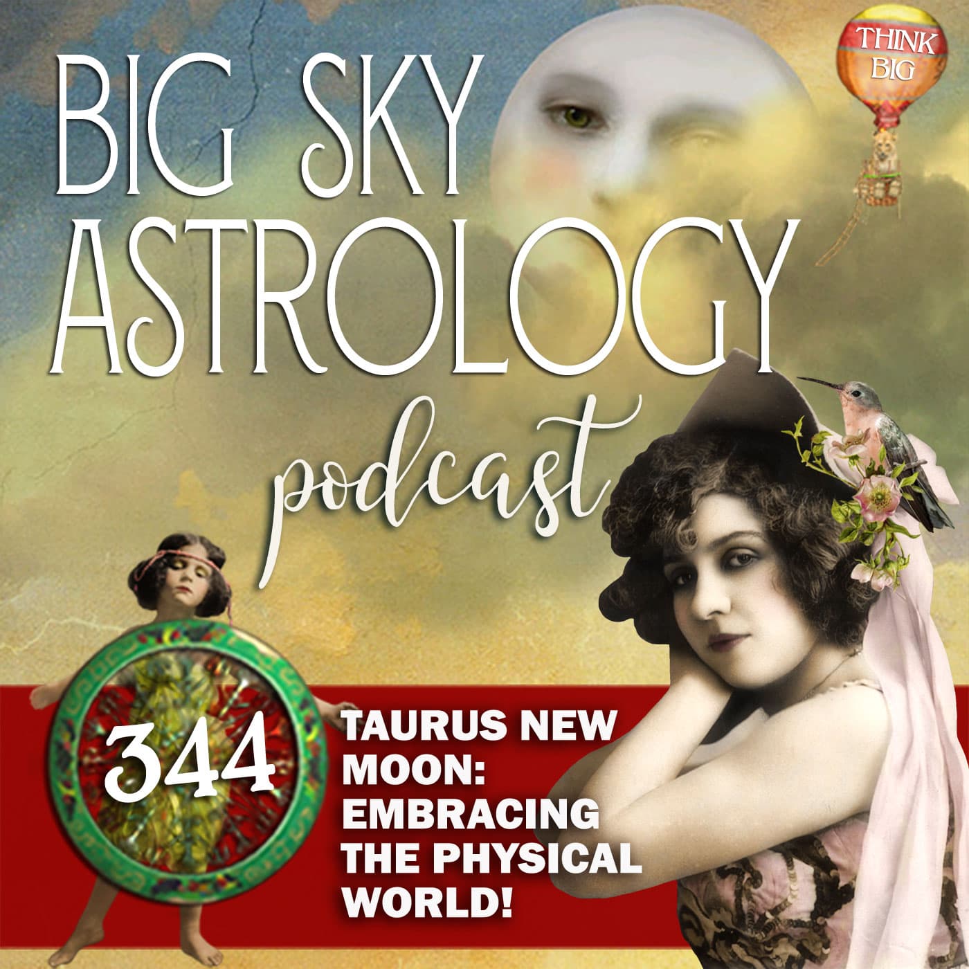 344 | Taurus New Moon: Embracing the Physical World! — Big Sky Astrology Podcast cover