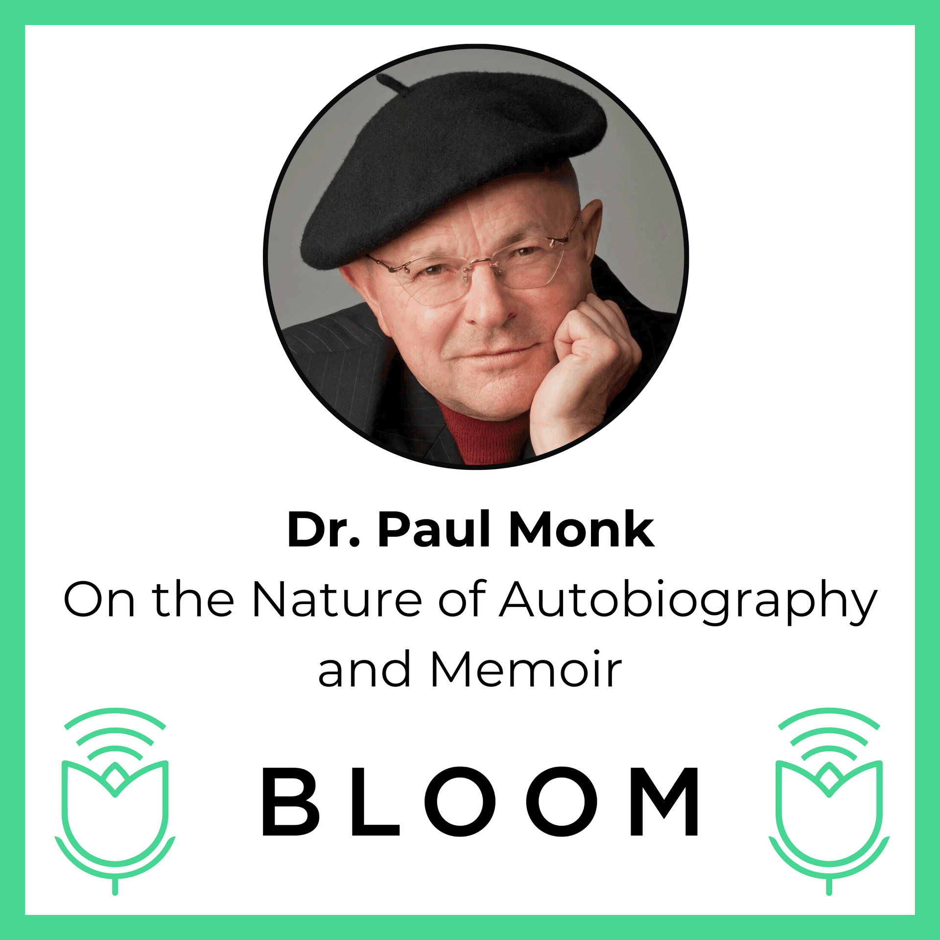 Dr. Paul Monk on the Nature of Autobiography and Memoir - Bloom cover