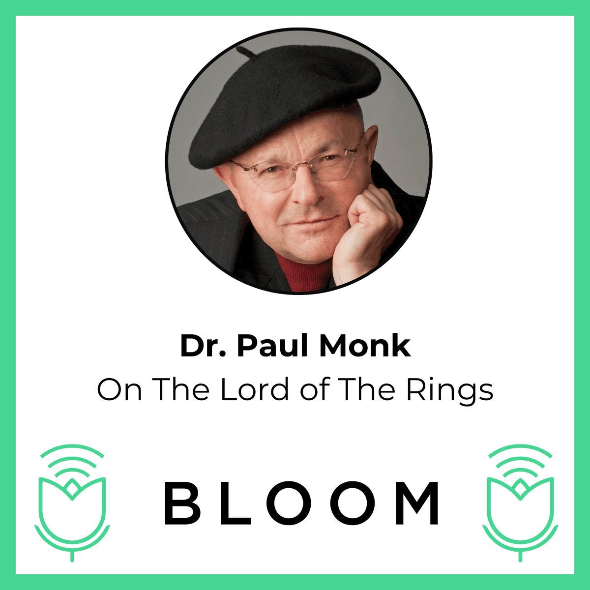 Dr. Paul Monk on The Lord of The Rings - Bloom cover