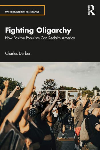 Fighting Oligarchy: How Positive Populism Can Reclaim America w/ Charles Derber - Parallax Views w/ J.G. Michael cover
