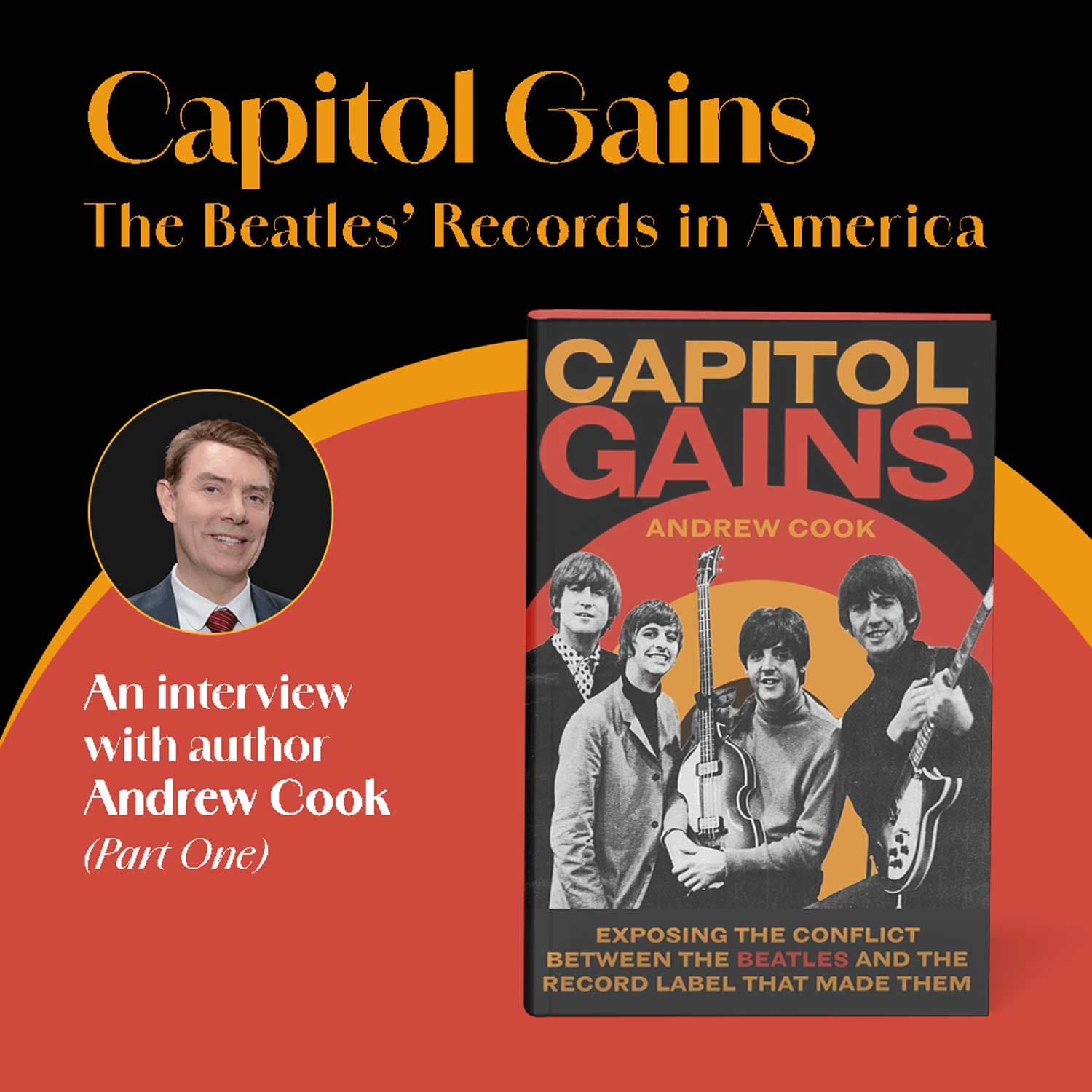 Capitol Gains: The Beatles' Records in America, with Author Andrew Cook (Part 1) — BC the Beatles cover