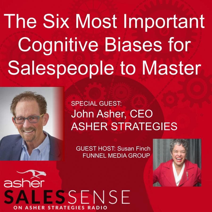 Six Most Important Cognitive Biases for Salespeople to Master - Asher Strategies Radio cover