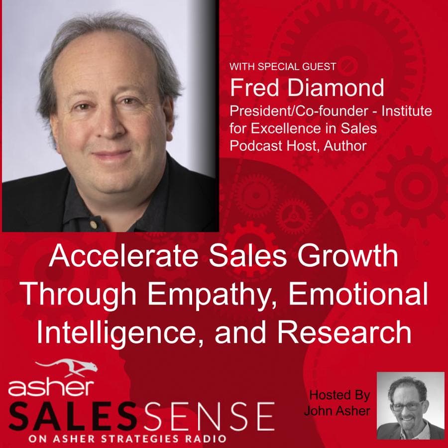 Accelerate Sales Growth through Empathy, Emotional Intelligence and Research - Asher Strategies Radio cover
