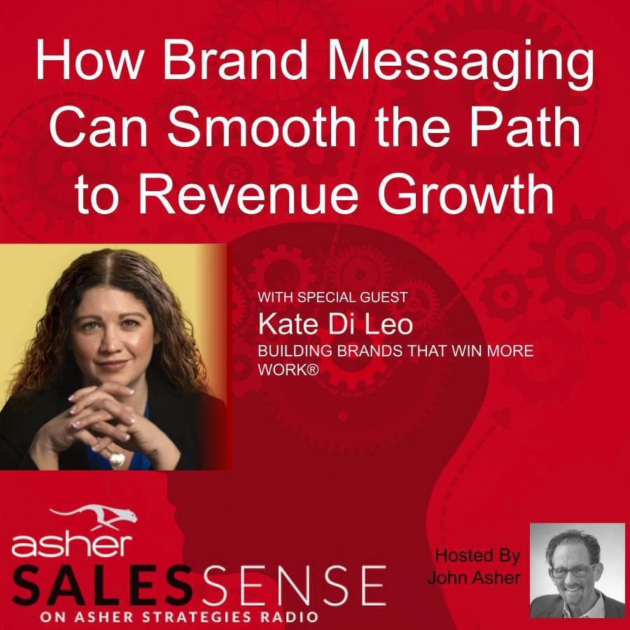 How Brand Messaging Can Smooth the Path to Revenue Growth - Asher Strategies Radio cover