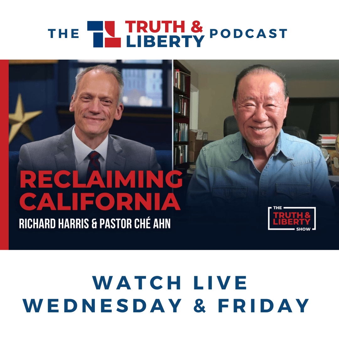 Reclaiming California with Pastor Ché Ahn - Truth & Liberty cover