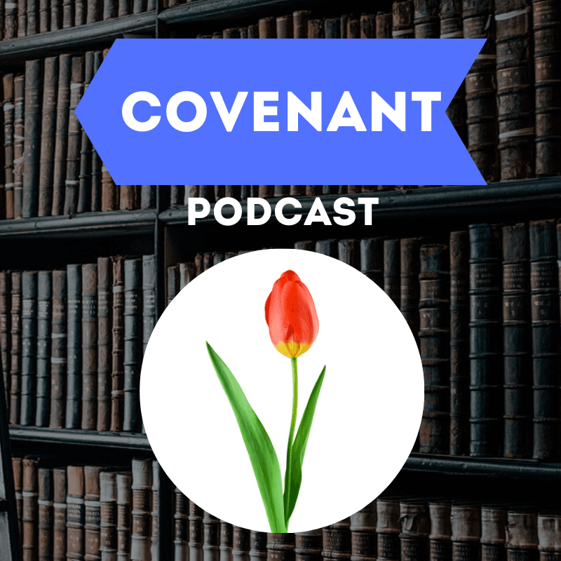 The Doctrines of Grace: Unconditional Election - Covenant Podcast cover
