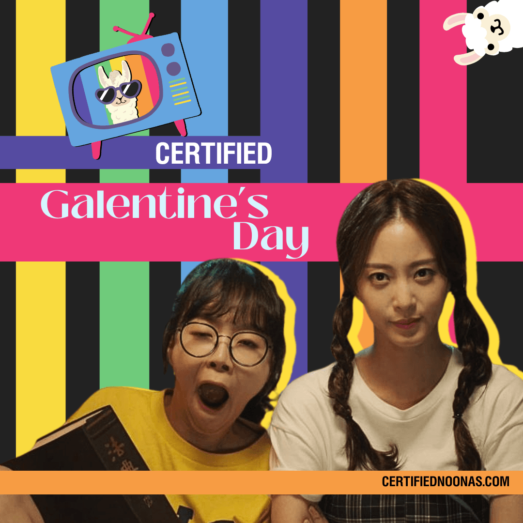Certified Galentine's Day: 2026 Edition - The Certified Noonas: Kdrama, Kpop, and More cover