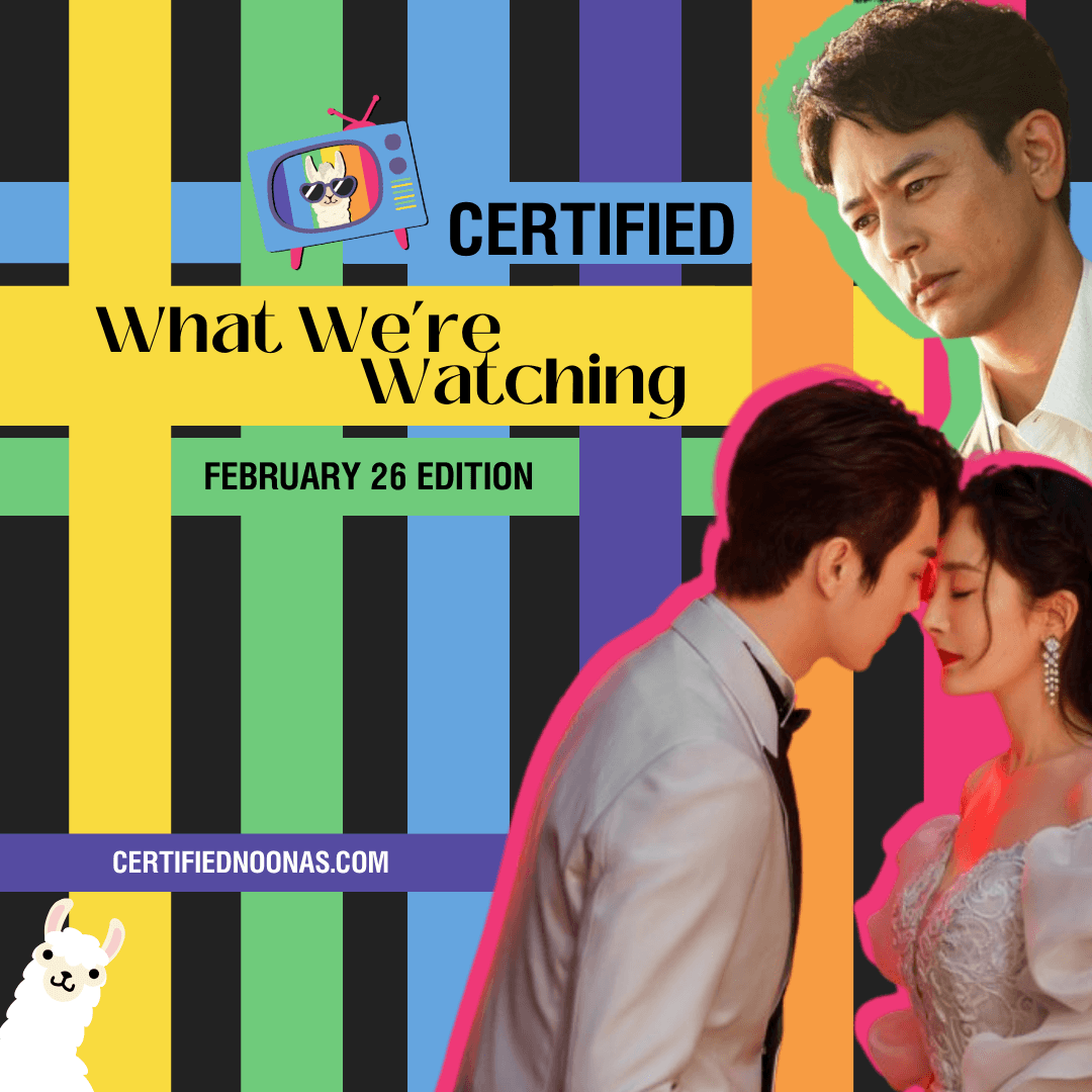 Certified What We're Watching: February 2026 Edition - The Certified Noonas: Kdrama, Kpop, and More cover