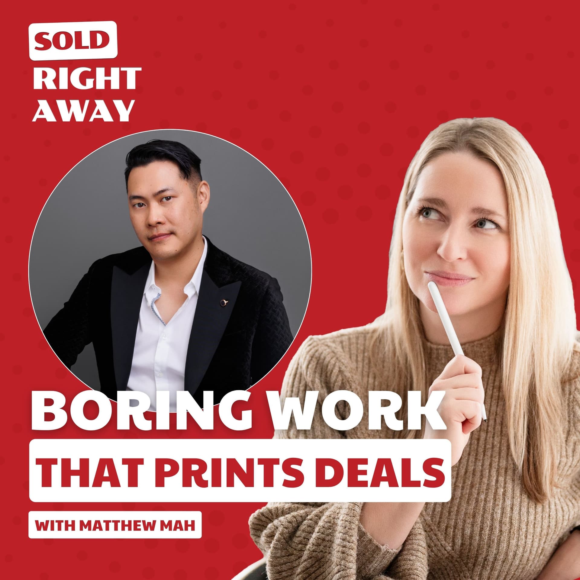 Boring Work That Prints Deals | Consistency Beats Talent: How Agents Actually Win | EP282 - Sold Right Away w. Maude Leger cover