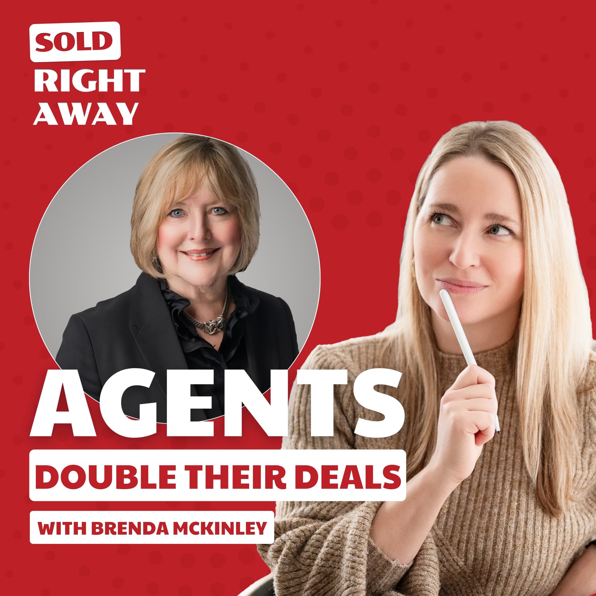Agents Double Their Deals: Inside Brenda McKinley’s Real Support for Realtors - Sold Right Away w. Maude Leger cover