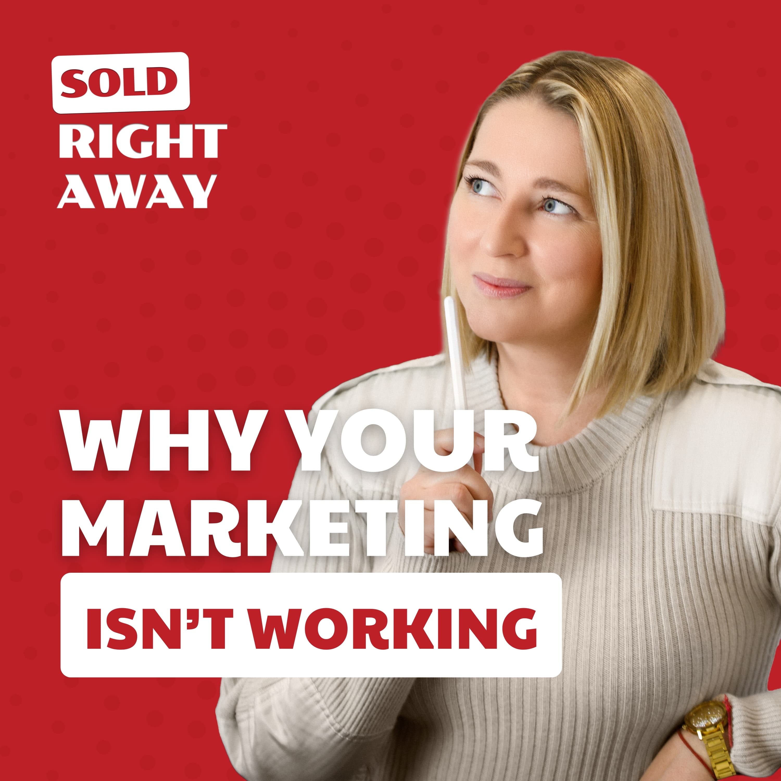 If You Want 2026 to Be Different… Your Marketing Has to Be Different. - Sold Right Away w. Maude Leger cover