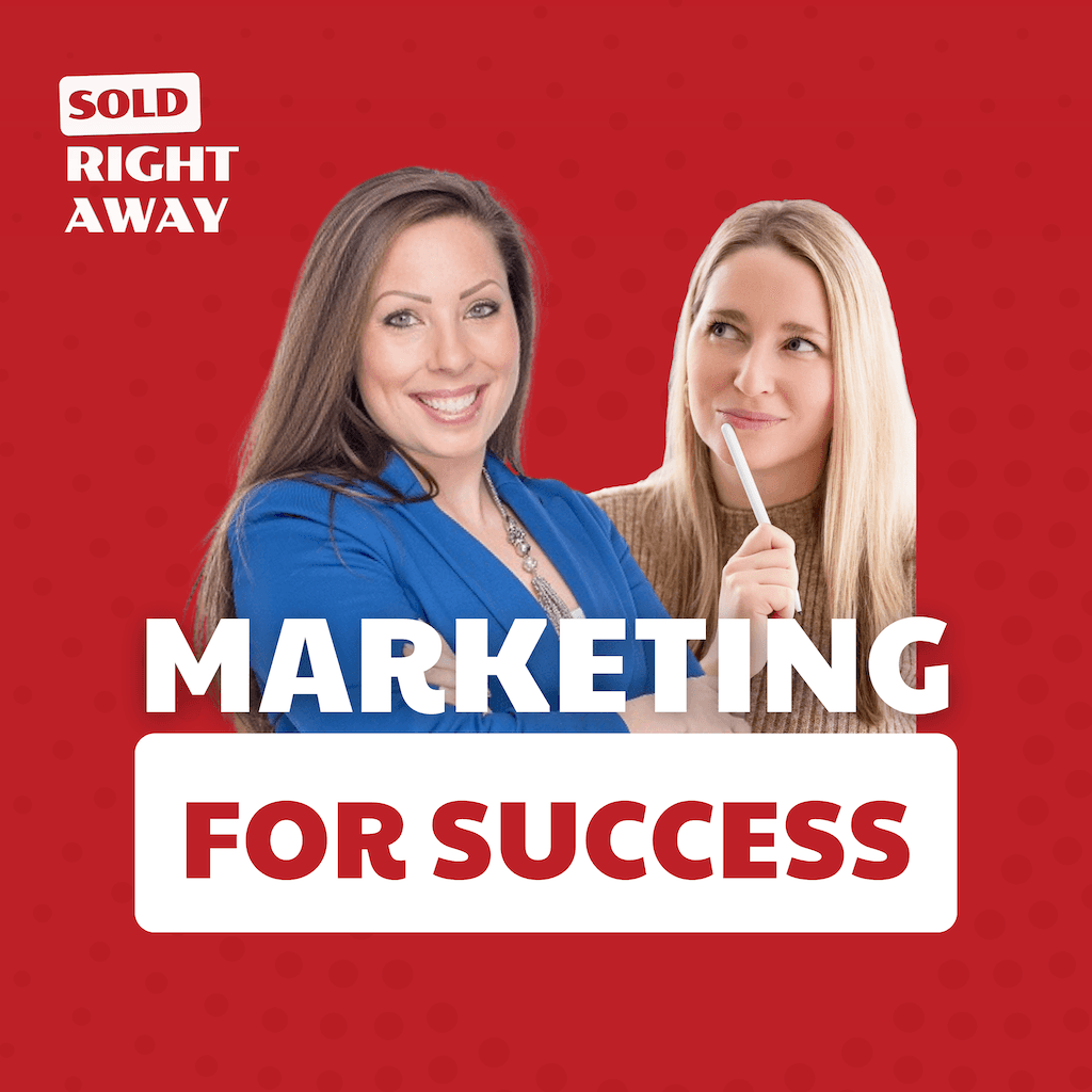 Marketing Success w. Serena Holmes - Sold Right Away w. Maude Leger cover