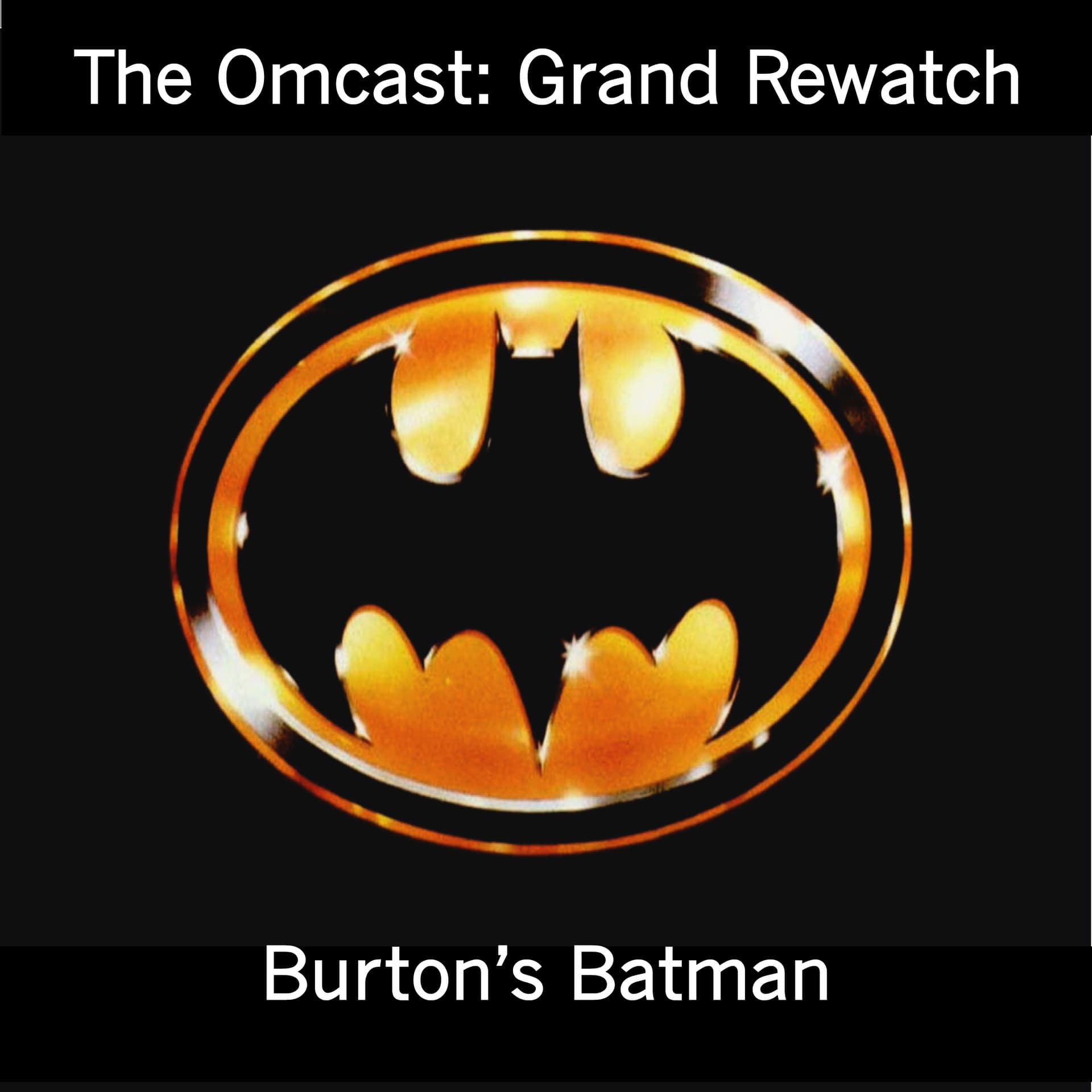 Burton’s Batman - Grand Rewatch - The Omcast cover