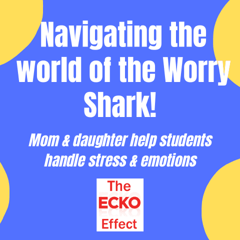 Navigating the World of the Worry Shark! Mom & Daughter Help Students Handle Stress & Emotions - Chick2Chick cover