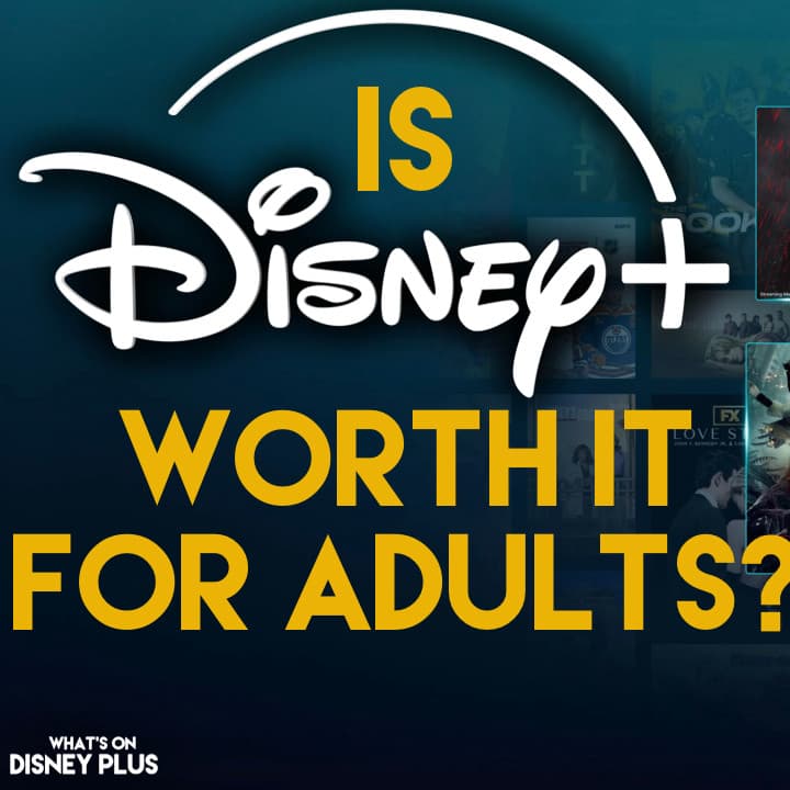 Is Disney+ Worth It For Adults? — What’s On Disney Plus Podcast cover