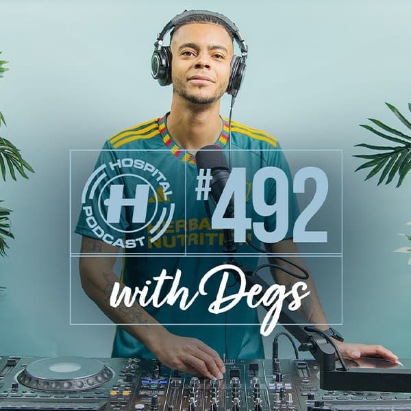 Hospital Podcast with Degs #492 - Hospital Records Podcast cover