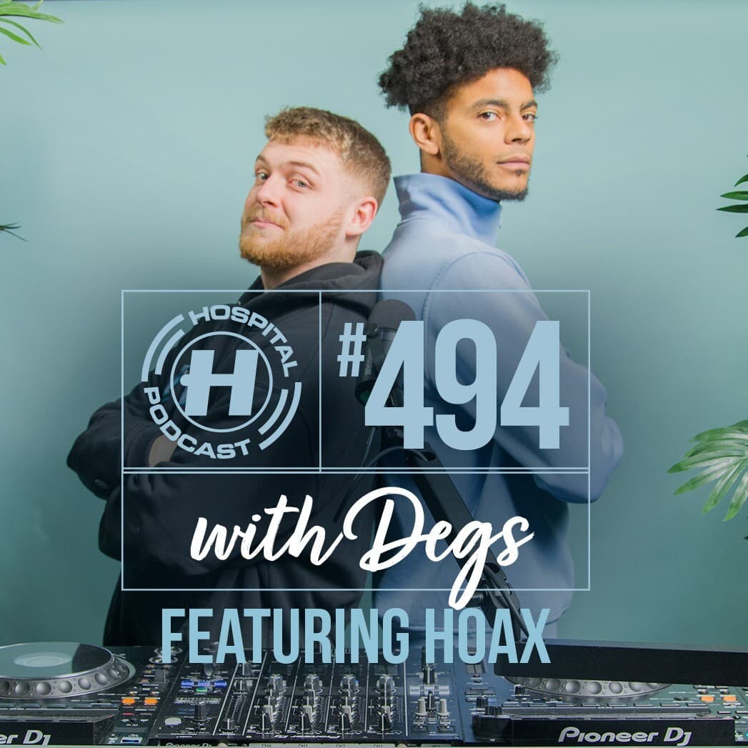 Hospital Podcast with Degs & Hoax #494 - Hospital Records Podcast cover