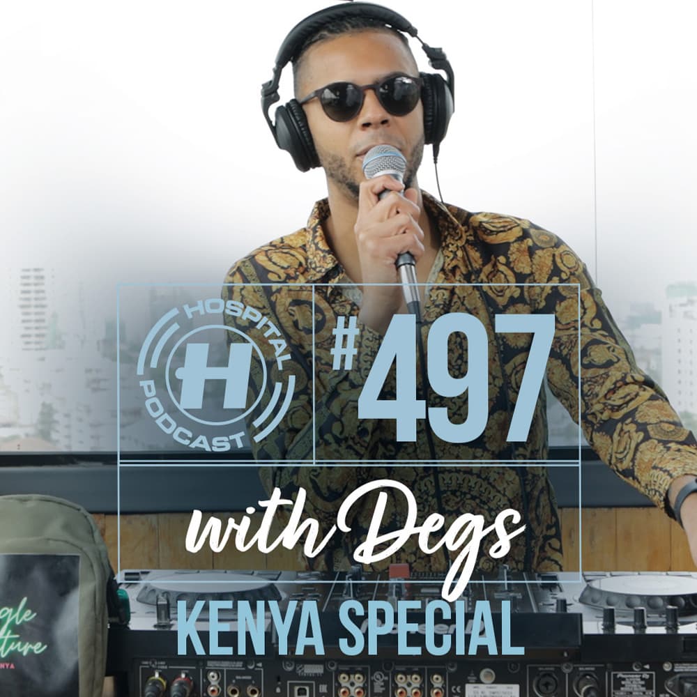 Hospital Podcast with Degs #497 (Kenya Special) - Hospital Records Podcast cover