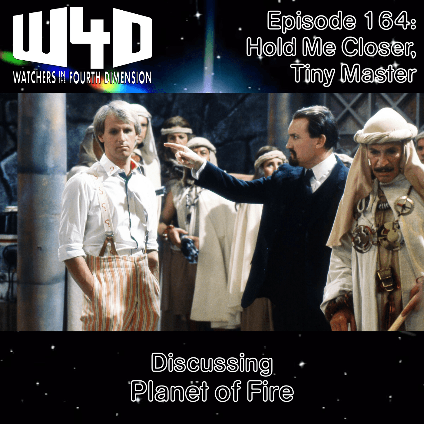 Episode 164: Hold Me Closer, Tiny Master (Planet of Fire) - Doctor Who: Watchers in the Fourth Dimension cover