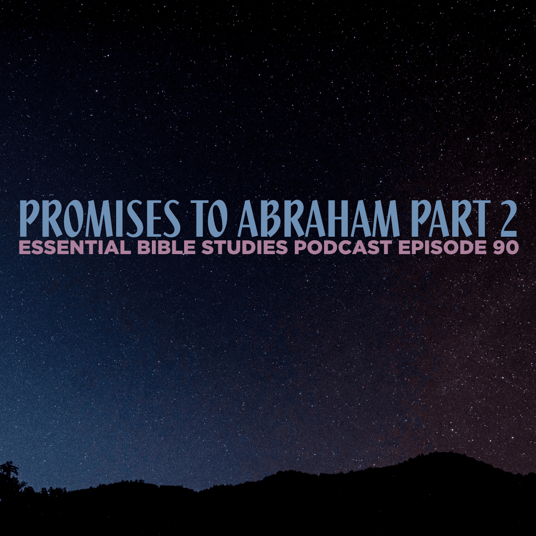 Promises to Abraham (Part 2) - Essential Bible Studies cover