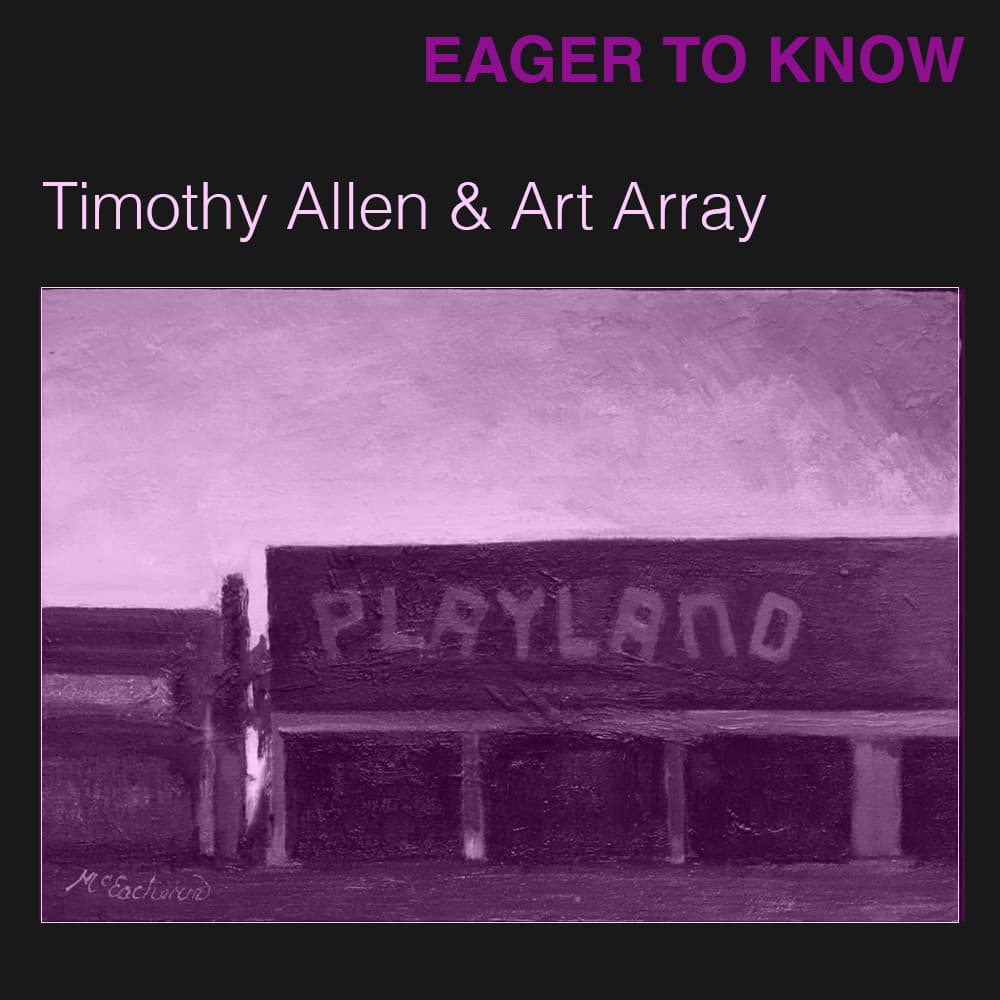 Timothy Allen & Art Array - Eager To Know cover