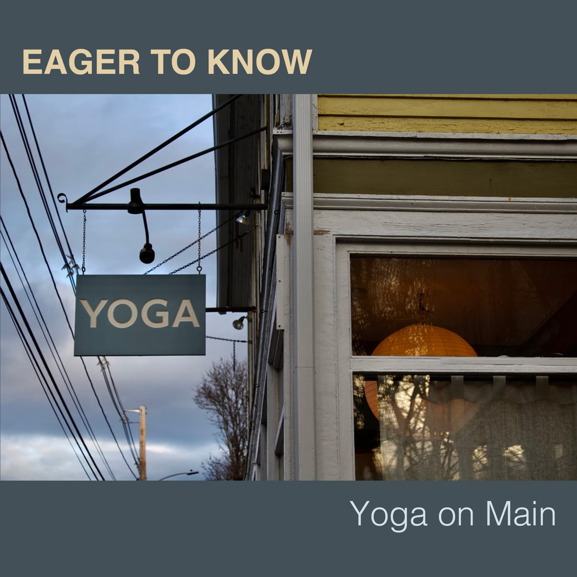 Yoga on Main - Eager To Know cover