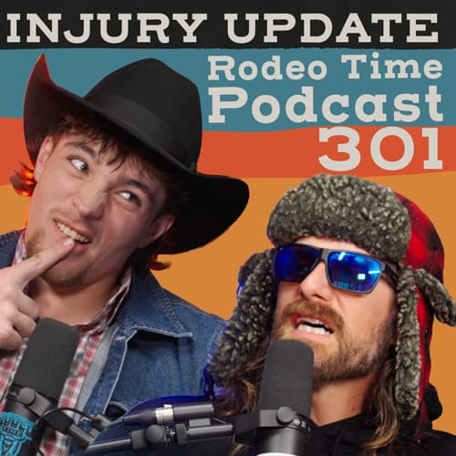 He Doesn't Wanna Be Here? - Rodeo Time Podcast 301 - Rodeo Time with Dale Brisby cover