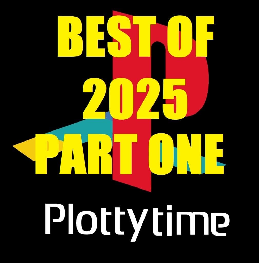Plotty Time's Best Reviewed of 2025 Part 1 - Plotty Time cover