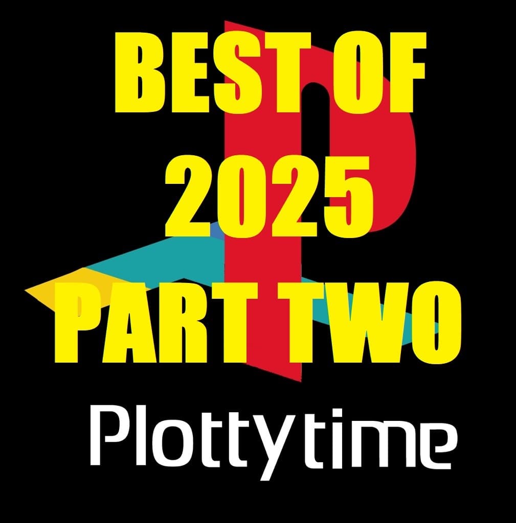 Plotty Time's Best Reviewed of 2025 Part 2 - Plotty Time cover