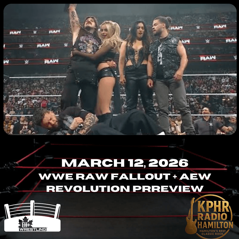 EH+ Wrestling - March 12, 2026 - WWE Happenings + AEW Revolution Preview - EH+ Productions cover