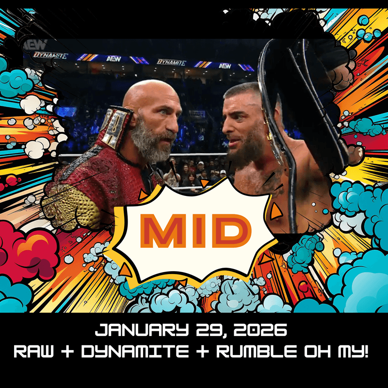 MID 011 (January 29, 2026 ) - RAW & Dynamite & Royal Rumble OH MY! - EH+ Productions cover