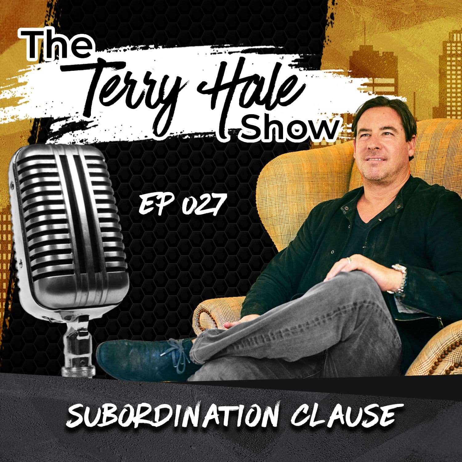 Episode 27 - Subordination Clause - The Terry Hale Show cover