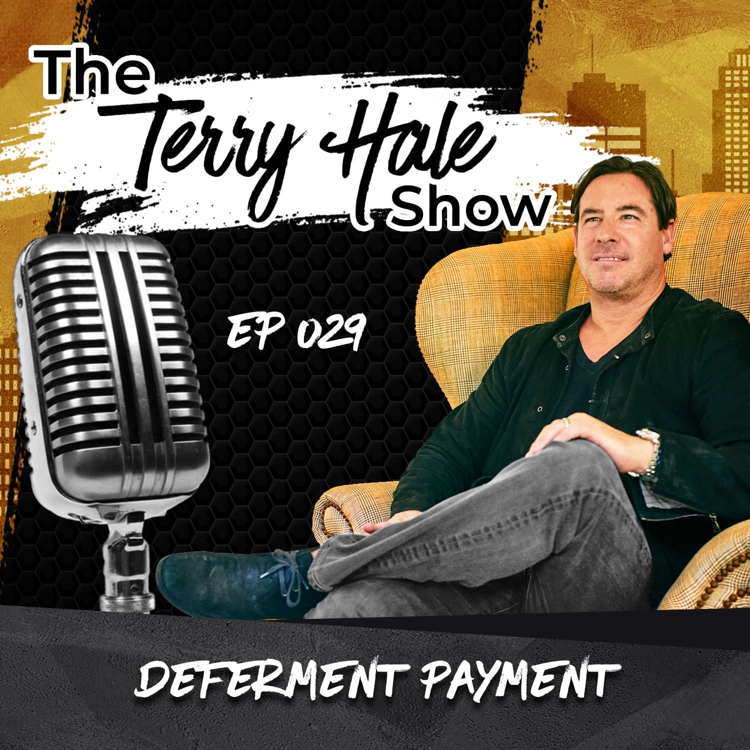Episode 29 - Deferment Payment - The Terry Hale Show cover