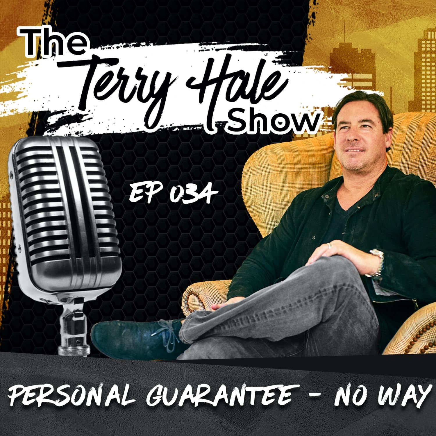 Episode 34 - Personal Guarantee - No Way - The Terry Hale Show cover