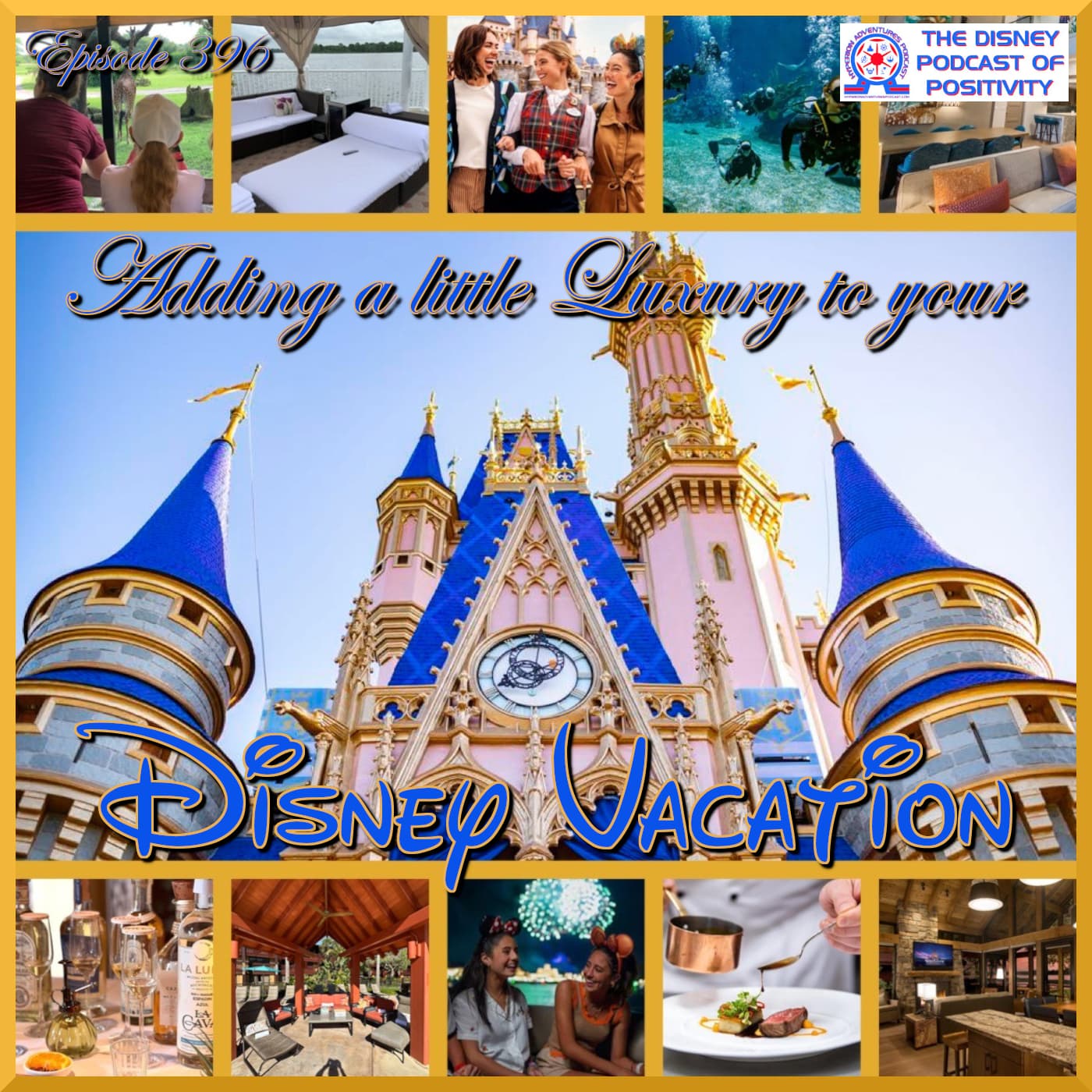 Adding A Little Luxury To Your Disney Vacation — Hyperion Adventures Podcast: The Disney Podcast Of Positivity cover
