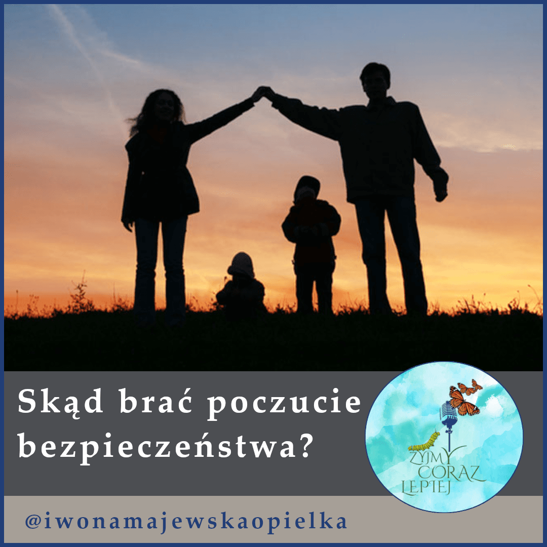Skąd brać poczucie bezpieczeństwa? - Żyjmy Coraz Lepiej cover