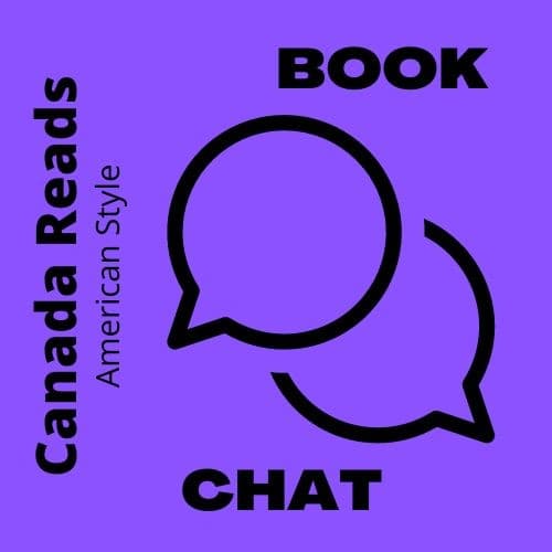 Book Chat 32 - Canada Reads Inspired cover