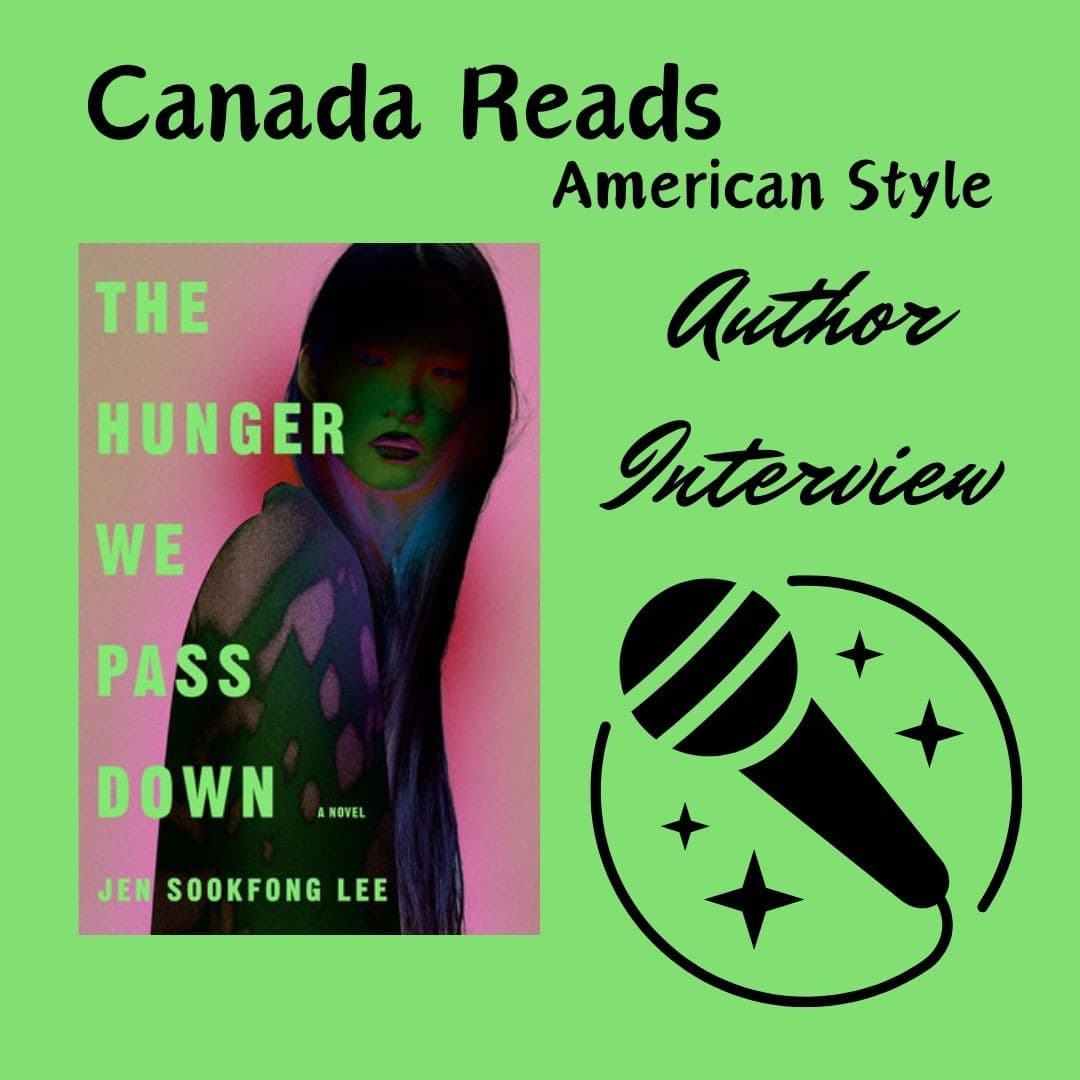 Interview - Jen Sookfong Lee and The Hunger We Pass Down - Canada Reads American Style cover