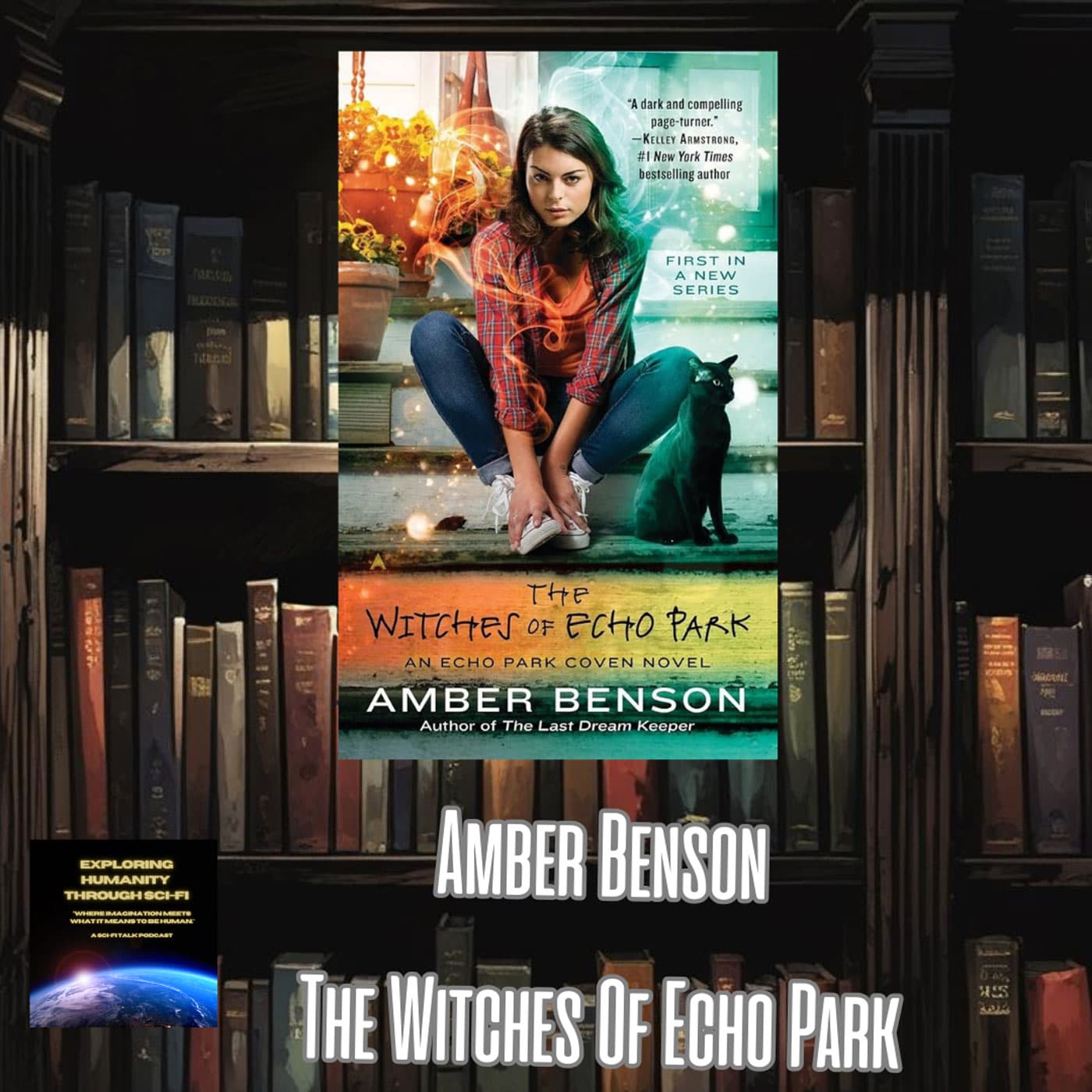 Amber Benson's The Witches Of Echo Park - Exploring Humanity Through Sci-Fi cover