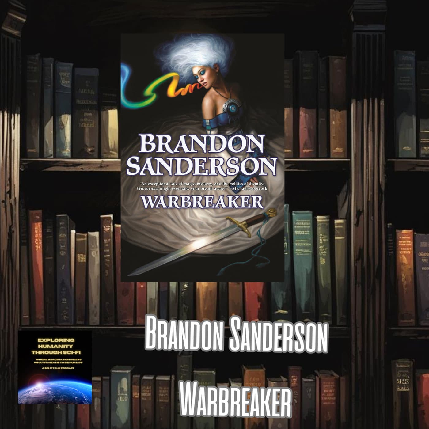 Author Brandon Sanderson - Exploring Humanity Through Sci-Fi cover
