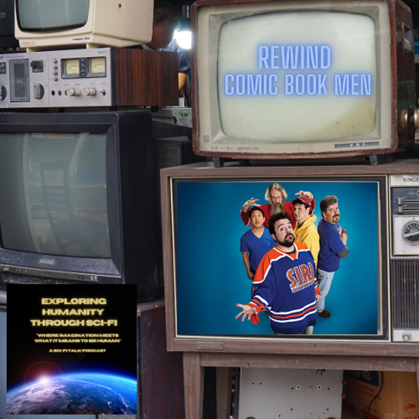 Rewind – Kevin Smith on Comic Book Men - Exploring Humanity Through Sci-Fi cover