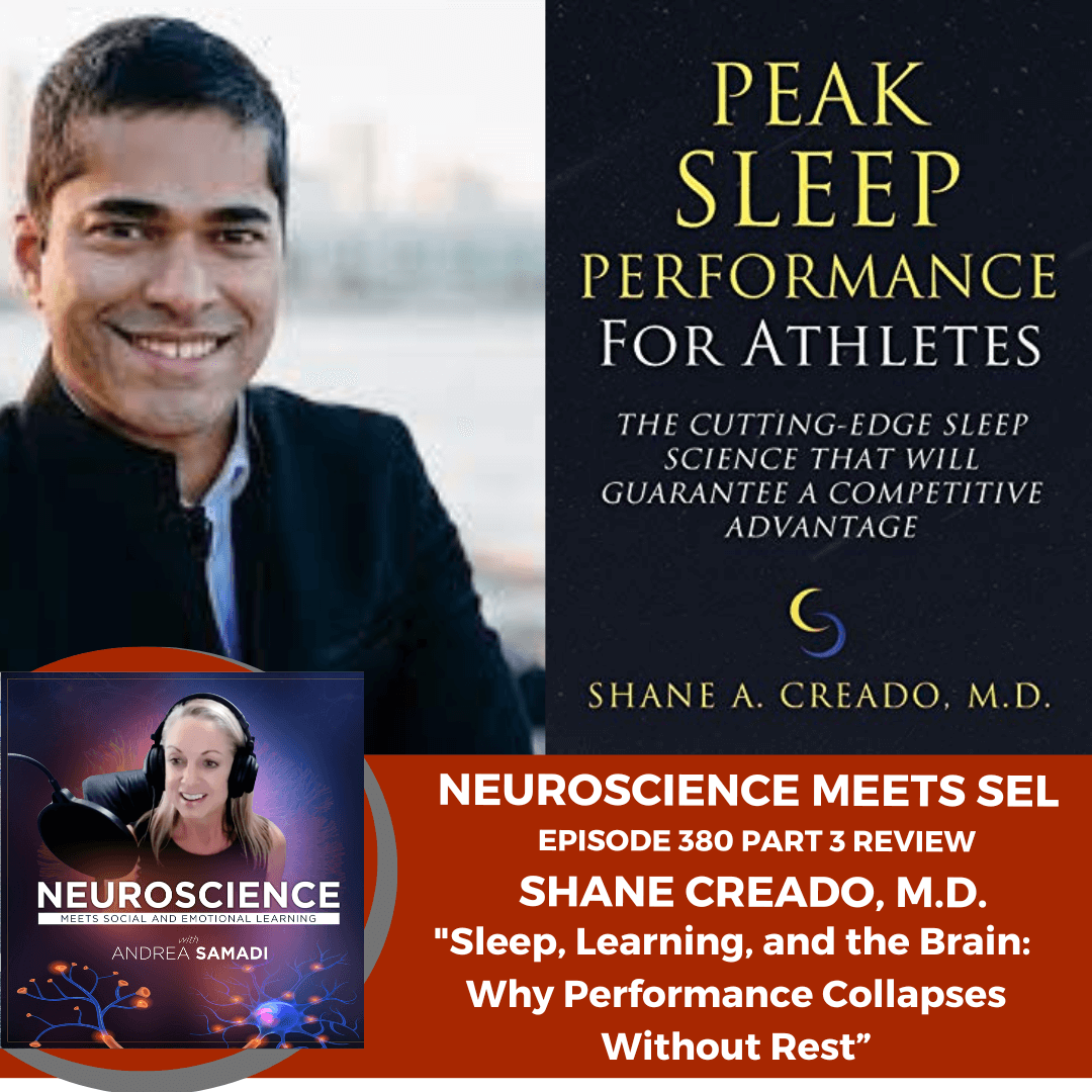 Sleep, Learning and the Brain: Why Performance Collapses Without Rest PART 3 with Dr. Shane Creado - Neuroscience Meets Social and Emotional Learning cover