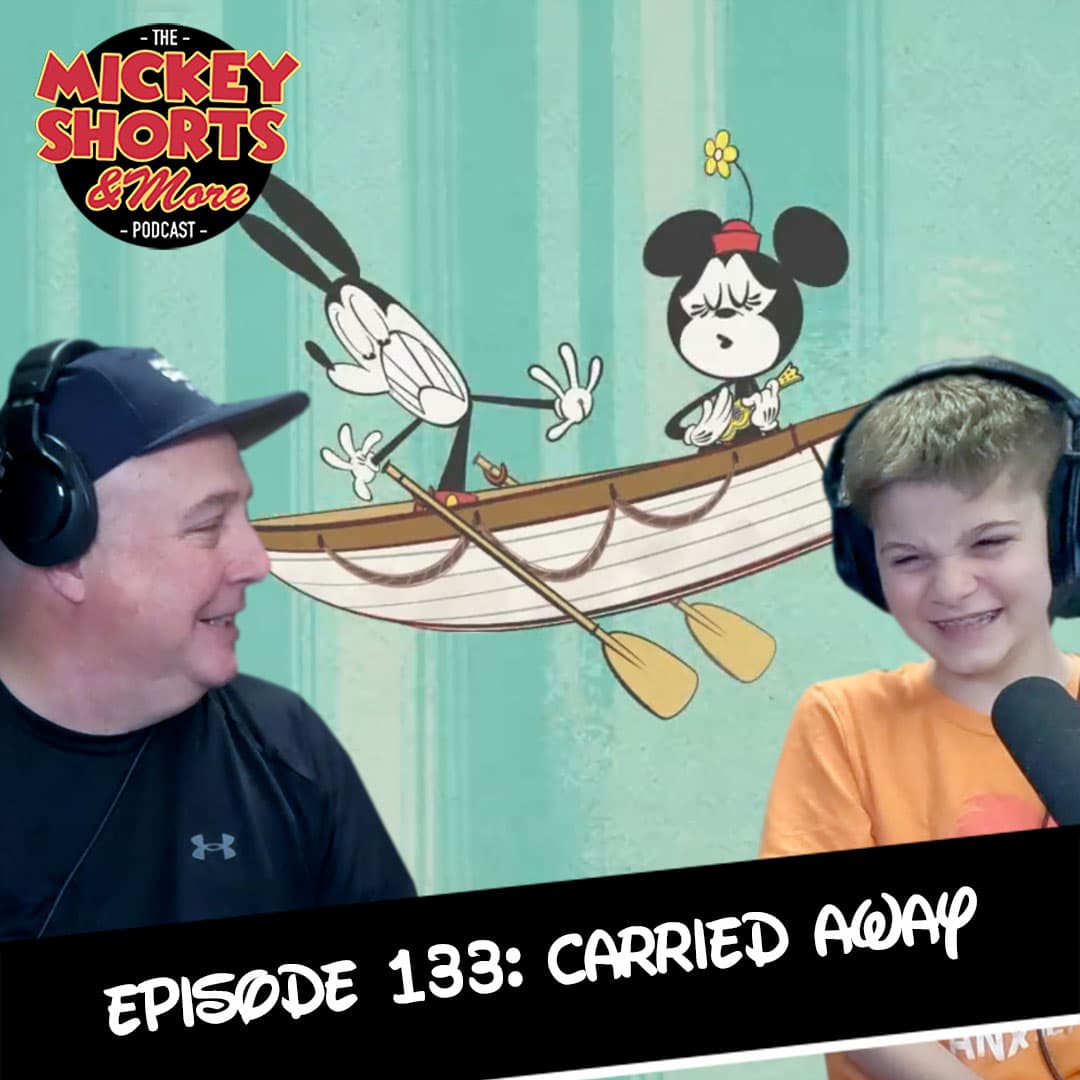 Carried Away - Mickey Shorts And More Podcast cover