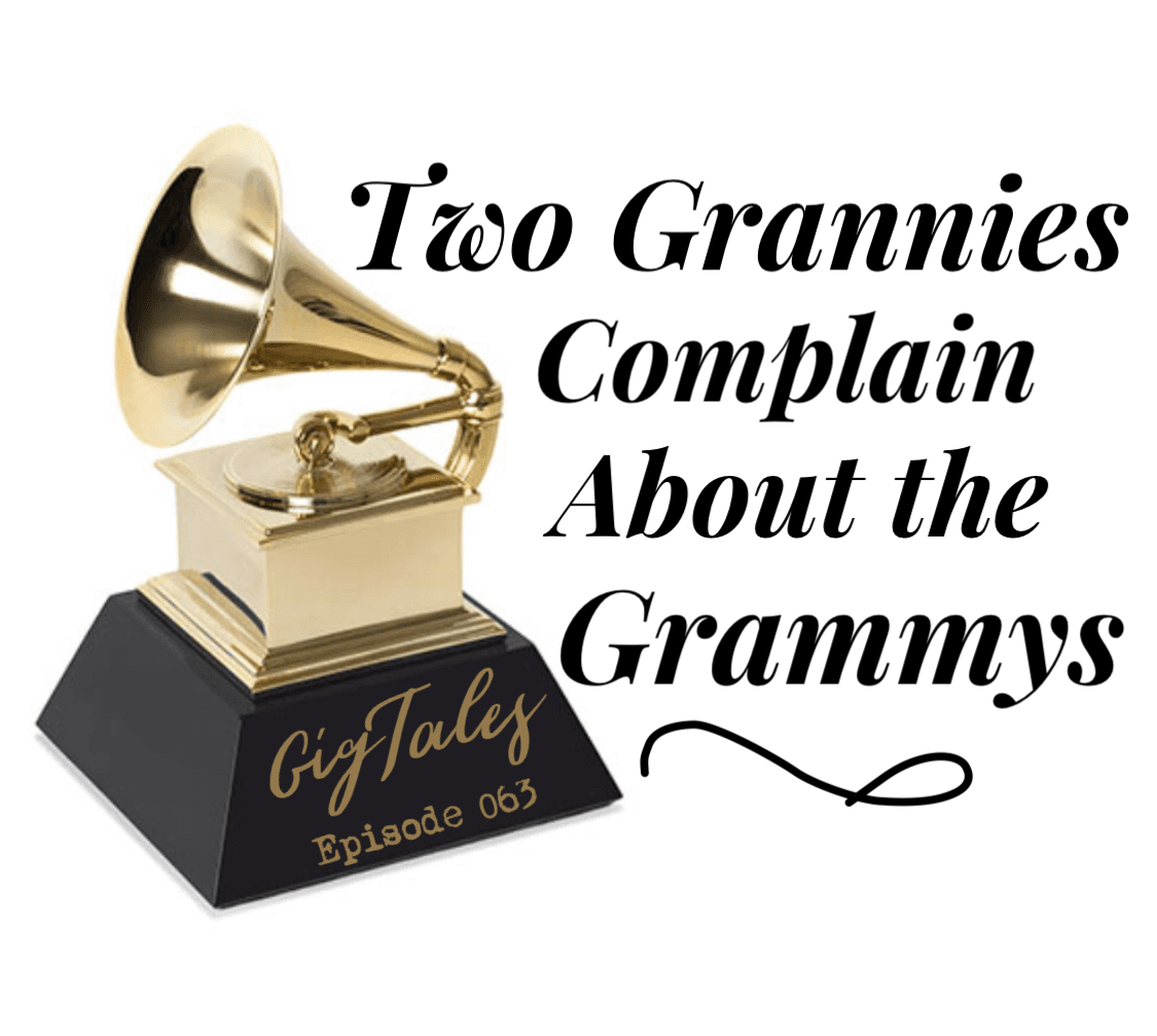 063 - Two Grannies Complain About the Grammys - Gig Tales cover