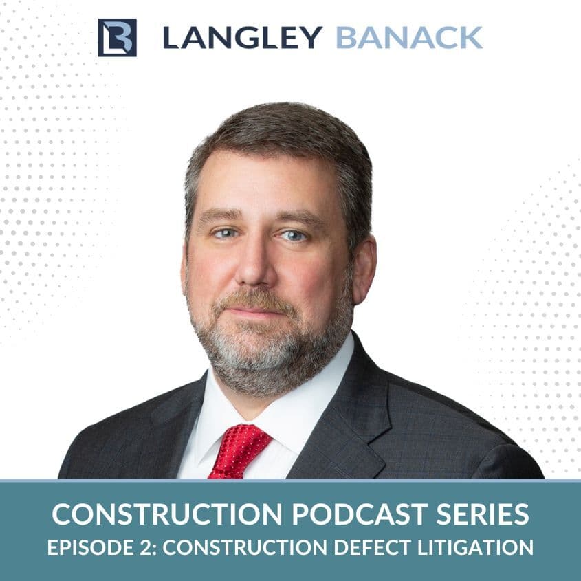 Construction Series Part 2: Construction Defect Litigation - Langley & Banack Law Podcast cover