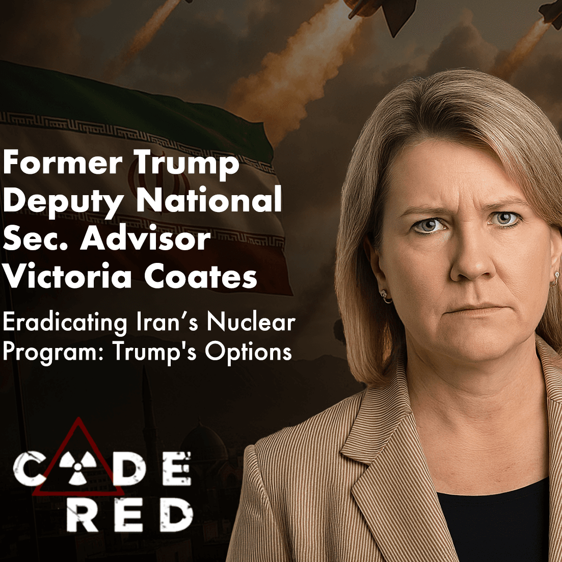CODE RED Podcast - Victoria Coates (Heritage Foundation & President Trump's Former Deputy National Security Advisor) - CODE RED cover
