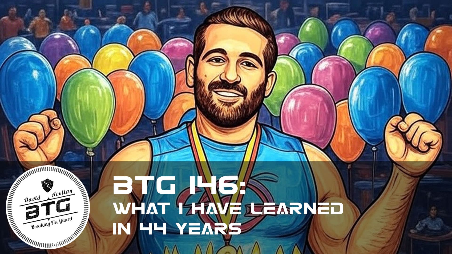 BTG 146 - What I have learned in 44 years - Breaking The Guard Podcast cover
