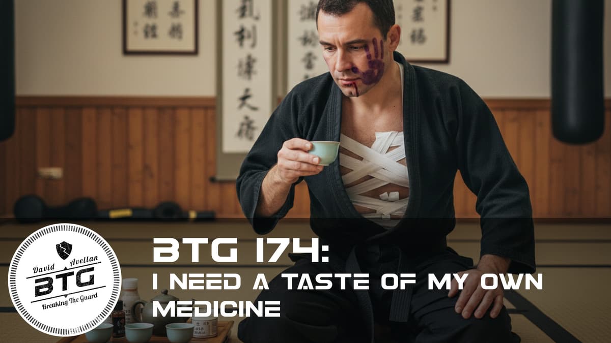BTG 174 - I need a taste of my own medicine - Breaking The Guard Podcast cover