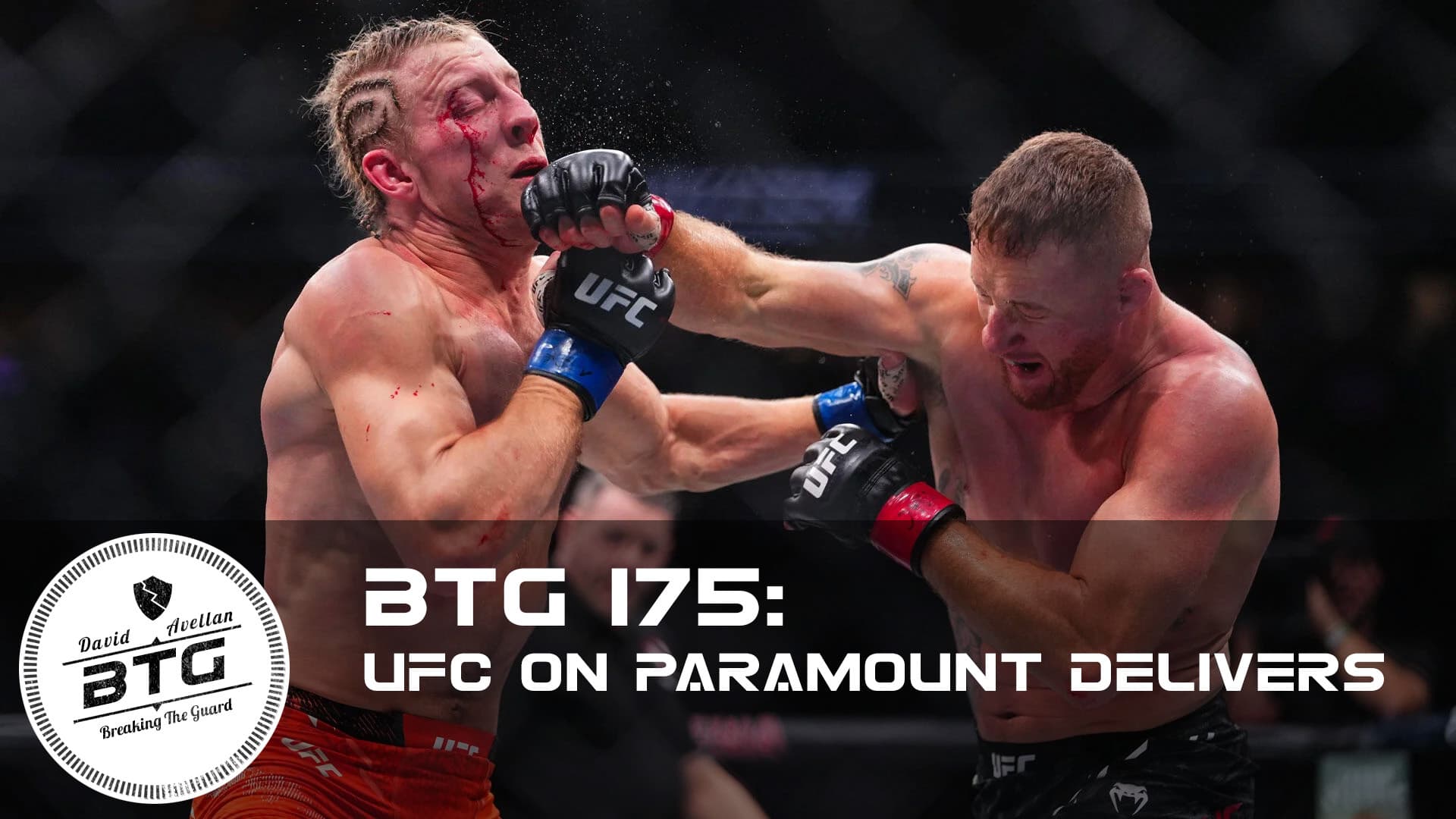 BTG 175 - UFC on Paramount Delivers - Breaking The Guard Podcast cover